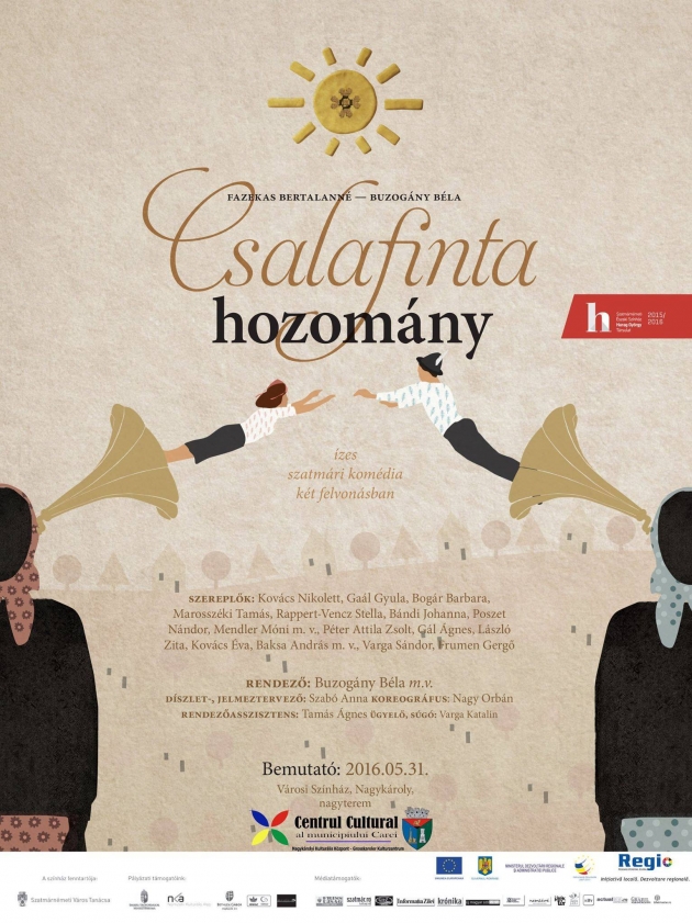 Csalafinta hozomány - Premiera Teatrului de Nord Satu Mare Trupa Harag György Csalafinta hozomány - Premiera Teatrului de Nord Satu Mare Trupa Harag György